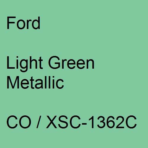 Ford, Light Green Metallic, CO / XSC-1362C.